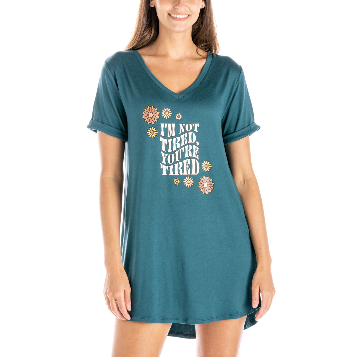 "I'm not tired, You're tired" super soft dark teal sleepshirt